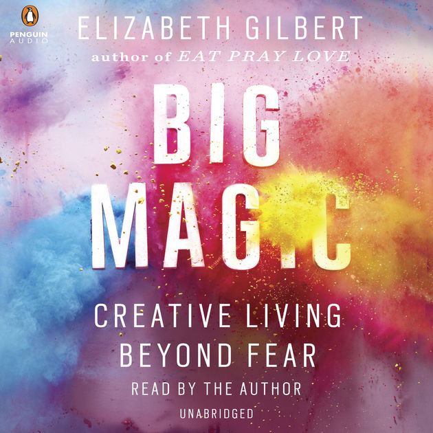 Cover image for Elizabeth Gilbert's 'Big Magic'