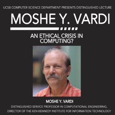 Flyer for Moshe Y. Vardi's Distinguished computer science lecture, 'An Ethical Crisis in Computing?'