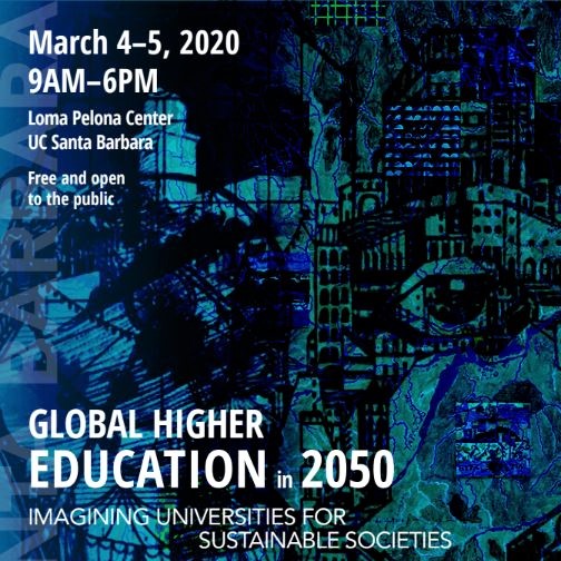 UCSB Conference (March 4-5, 2020): Global Higher Education in 2050