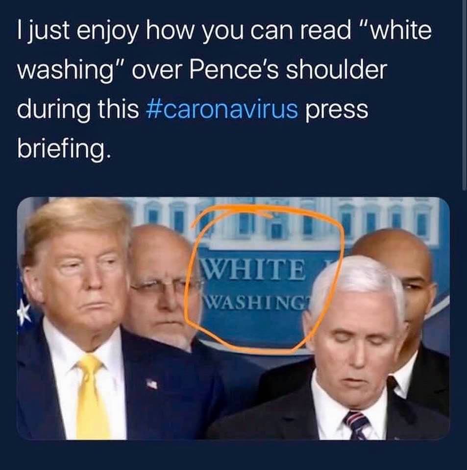 Coronavirus humor: Trump's and Pence's white-washing strategy exposed inadvertently in this photo!