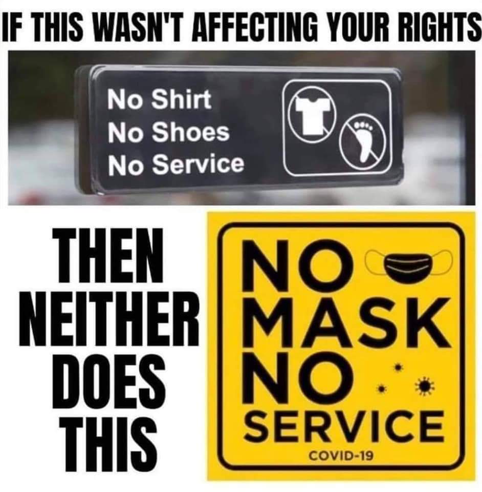 Meme: If 'No Shirt, No Shoes, No Service' doesn't bother you, why do you take offense at 'No Mask, No Service'?
