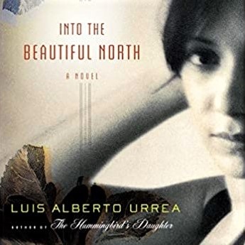 Cover image of Luis Alberto Urrea's 'Into the Beautiful North'