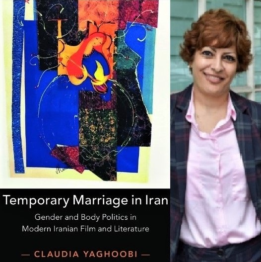 Cover image of Claudia Yaghoobi's book, 'Temporary Marriage in Iran,' and a photo of the author