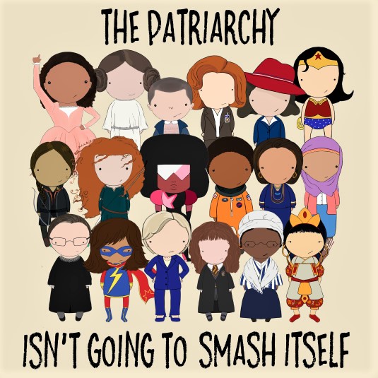 Image, with the message that 'The patriarchy isn't going to smash itself'