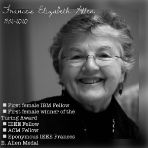 Frances E. Allen, the first female IBM Fellow and the first woman to be awarded ACM's Turing Award, dead at 88