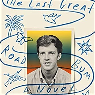 Cover image for Hector Tobar's 'The Last Great Road Bum: A Novel'