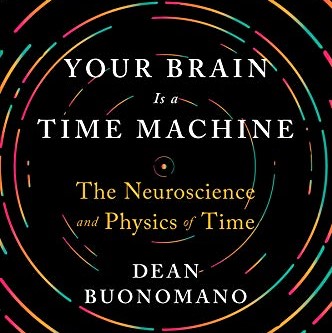 Cover image of the book 'Your Brain Is a Time Machine'
