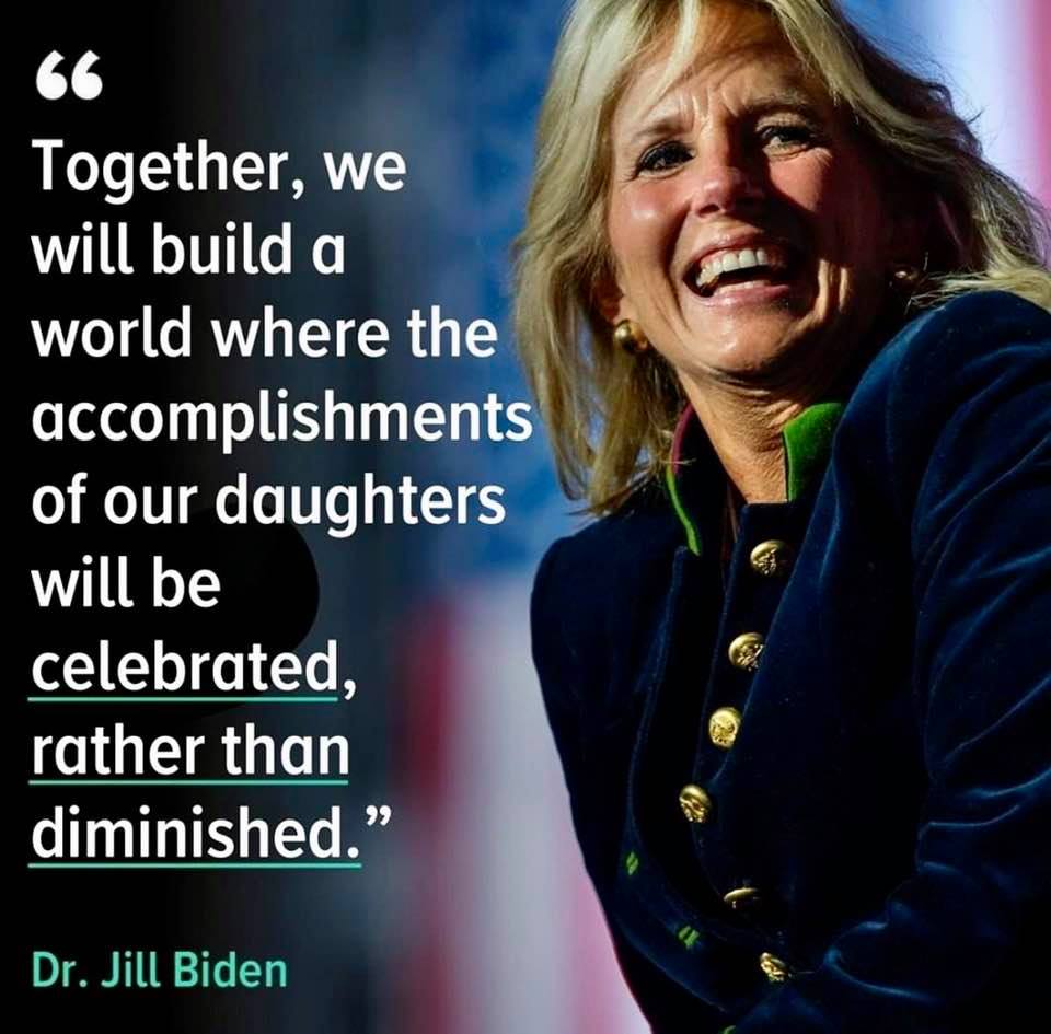 Meme: Our future First Lady, Dr. Jill Biden, stands up for women and girls