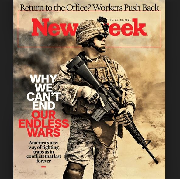 Cover of Newsweek magazine about why we can't end our endless wars