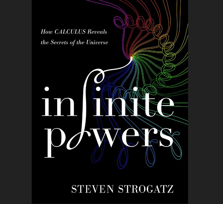 Cover image of Steven Strogatz's book, 'Infinite Powers: The Story of Calculus'