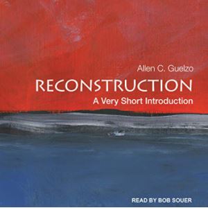 Cover image of the book 'Reconstruction: A Very Short Introduction'