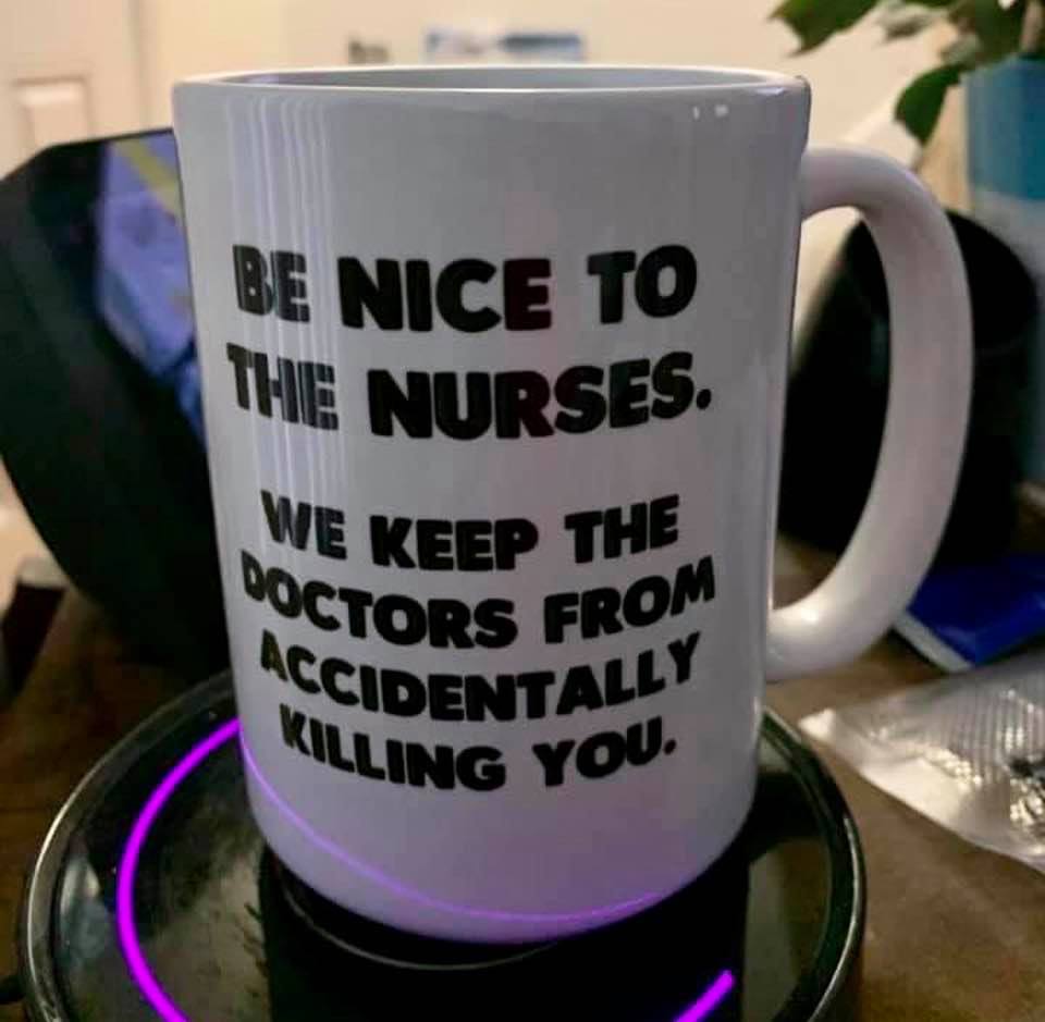 Coffee mug with the message 'Be nice to nurses'