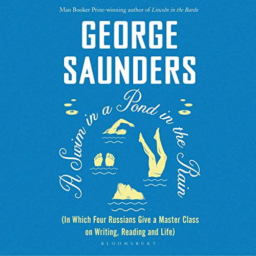 Cover image of the book 'A Swim in a Pond in the Rain', by George Saunders