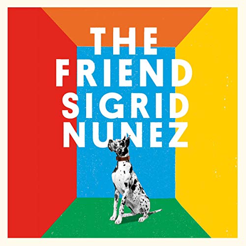 Cover image of Sigrid Nunez's 'The Friend'