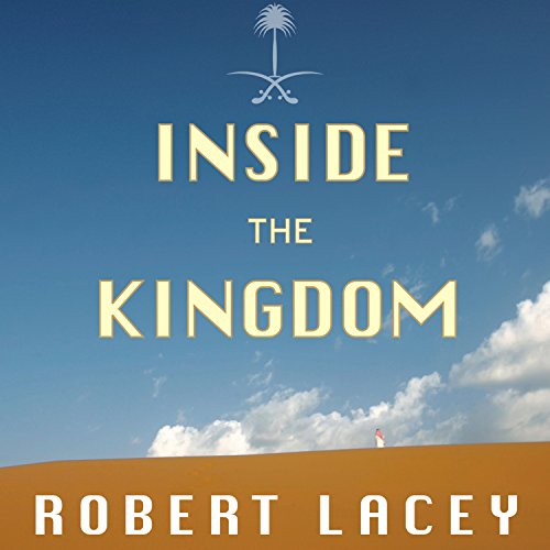 Cover image of Robert Lacey's 'Inside the Kingdom'
