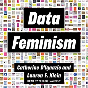 Cover image of 'Data Feminism,' a book by Cahterine D'Ignazio and Lauren F. Klein