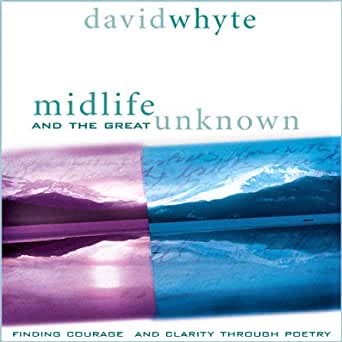 Cover image of David Whyte's 'Midlife and the Great Unknown'