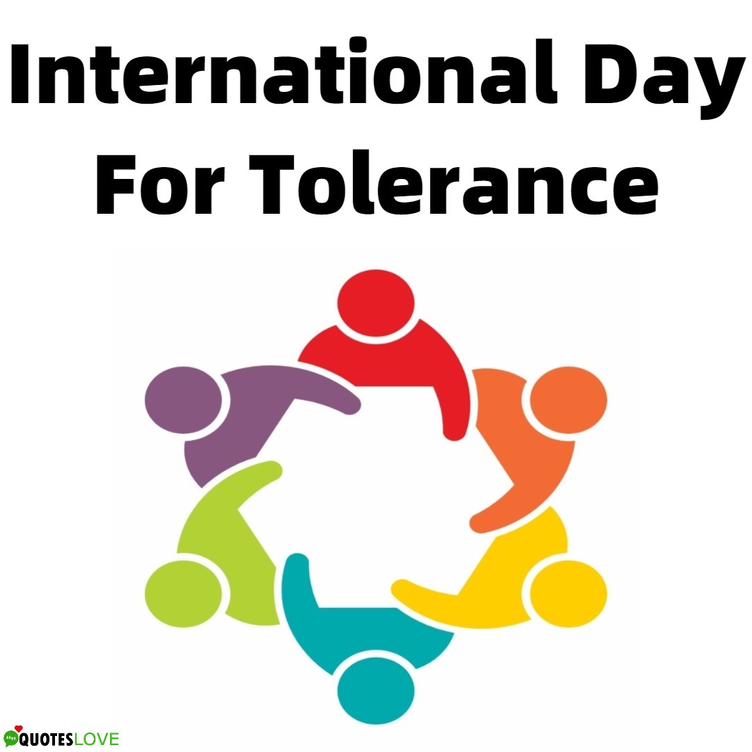 Freedom cannot exist without tolerance: Happy International Day for Tolerance!