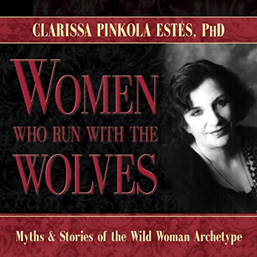 Cover image of Clarissa Pinkola Estes's 'Women Who Run with Wolves'