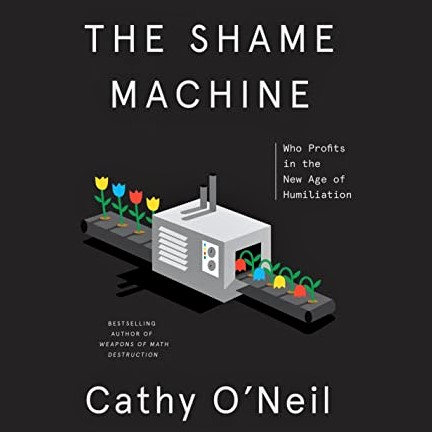 Cover image of Cathy O'Neil's 'The Shame Machine'