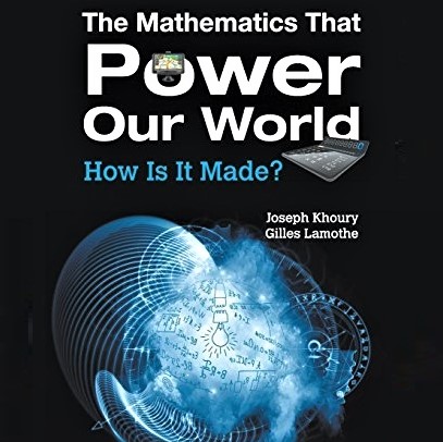 Cover image of 'The Mathematics that Power Our World'