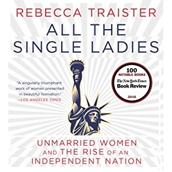 Cover image of Rebecca Traister's 'All the Single Ladies'