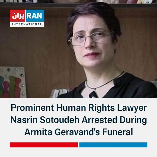Prominent Iranian human-rights attorney Nasrin Sotoudeh arrested for not wearing a hijab at a funeral