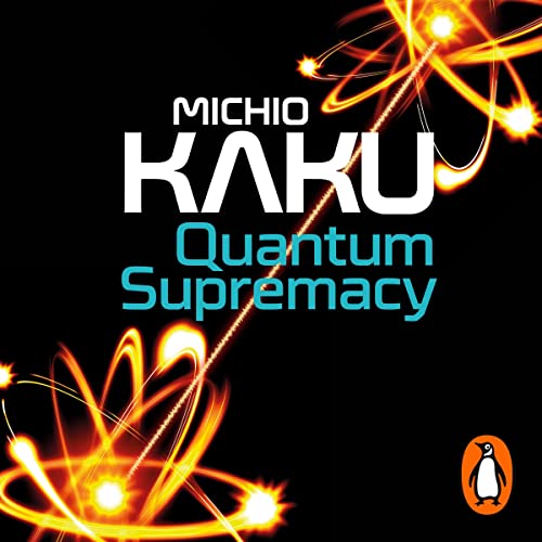 Cover image of Michio Kaku's 'Quantum Supremacy'